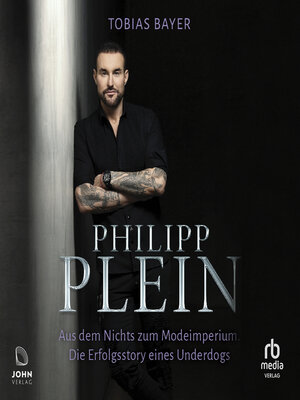 cover image of Philipp Plein--Aus dem Nichts zum Modeimperium